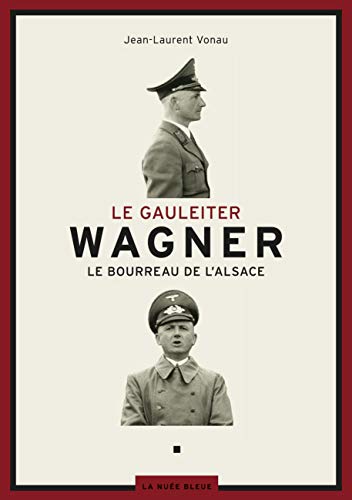 LE GAULEITER WAGNER